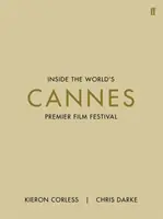 Cannes - zvnútra najvýznamnejšieho svetového filmového festivalu - Cannes - Inside the World's Premier Film Festival