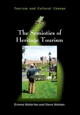 Semiotika pamiatkového turizmu - The Semiotics of Heritage Tourism