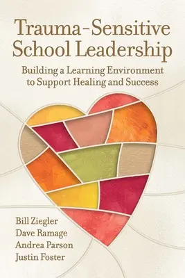 Vedenie školy citlivé na traumu: Budovanie vzdelávacieho prostredia na podporu uzdravenia a úspechu - Trauma-Sensitive School Leadership: Building a Learning Environment to Support Healing and Success