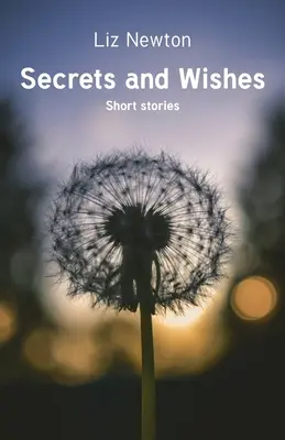 Tajomstvá a želania: Krátke príbehy - Secrets and Wishes: Short stories