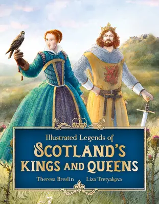 Ilustrované legendy o škótskych kráľoch a kráľovnách - Illustrated Legends of Scotland's Kings and Queens