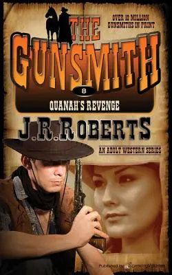 Quanahova pomsta: Pištoľník - Quanah's Revenge: The Gunsmith