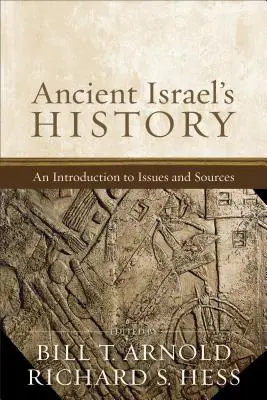 Dejiny starovekého Izraela: Úvod do problematiky a prameňov - Ancient Israel's History: An Introduction to Issues and Sources
