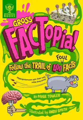 Gross Factopia!: Po stopách 400 odporných faktov - Gross Factopia!: Follow the Trail of 400 Foul Facts