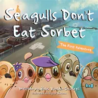 Čajky nejedia sorbet - prvé dobrodružstvo - Seagulls Don't Eat Sorbet - The First Adventure