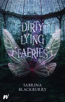 Špinavé lživé víly - Dirty Lying Faeries
