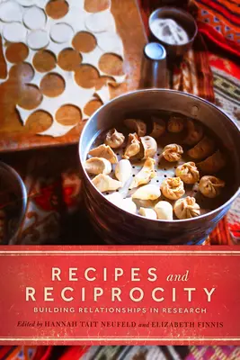 Recepty a vzájomnosť: Budovanie vzťahov vo výskume - Recipes and Reciprocity: Building Relationships in Research