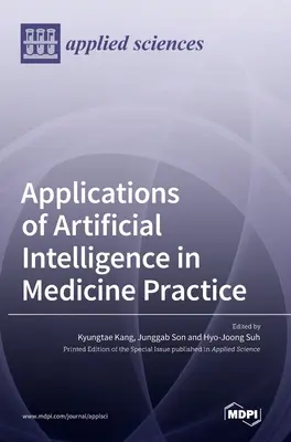 Aplikácie umelej inteligencie v lekárskej praxi - Applications of Artificial Intelligence in Medicine Practice