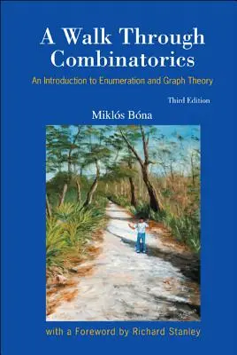 Spaziergang durch die Kombinatorik, A: Eine Einführung in die Enumerations- und Graphentheorie (Dritte Auflage) - Walk Through Combinatorics, A: An Introduction to Enumeration and Graph Theory (Third Edition)