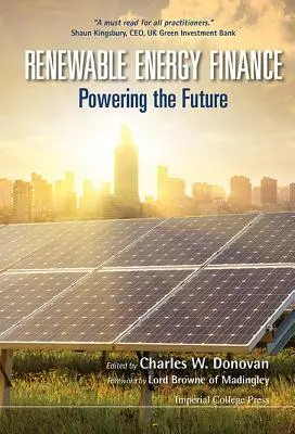 Financovanie obnoviteľných zdrojov energie: Energia pre budúcnosť - Renewable Energy Finance: Powering the Future