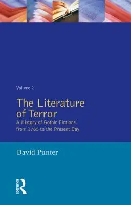 Literatúra hrôzy: A History of Gothic Fictions: Od roku 1765 po súčasnosť - The Literature of Terror: A History of Gothic Fictions: From 1765 to the Present Day