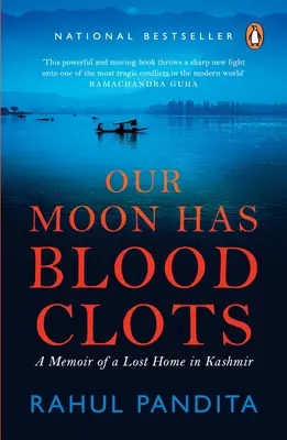 Náš Mesiac má krvné zrazeniny: Exodus kašmírskych panditov - Our Moon Has Blood Clots: The Exodus of the Kashmiri Pandits