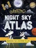 Atlas úžasnej nočnej oblohy - Amazing Night Sky Atlas