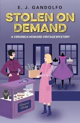 Ukradnuté na požiadanie: Záhada Veronicy Howardovej - Stolen On Demand: A Veronica Howard Vintage Mystery
