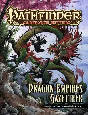 Pathfinder Campaign Setting: Dragon Empires Gazetteer (Publikácia) - Pathfinder Campaign Setting: Dragon Empires Gazetteer
