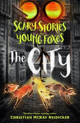 Strašidelné príbehy pre mladé líšky: Mesto - Scary Stories for Young Foxes: The City