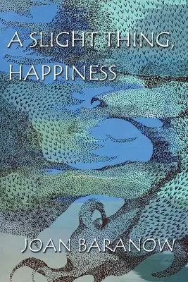 Malá vec, šťastie - A Slight Thing, Happiness