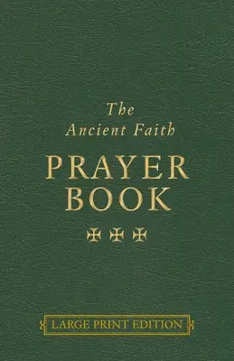 Modlitebník starovekej viery - The Ancient Faith Prayer Book