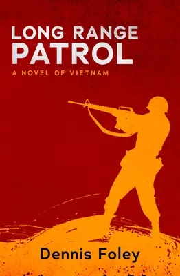 Diaľková hliadka: A Novel of Vietnam - Long Range Patrol: A Novel of Vietnam