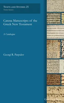 Katénske rukopisy gréckeho Nového zákona - Catena Manuscripts of the Greek New Testament