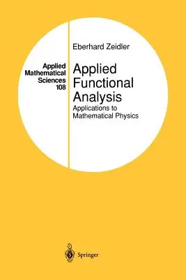 Aplikovaná funkčná analýza: Aplikácie v matematickej fyzike - Applied Functional Analysis: Applications to Mathematical Physics