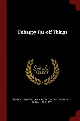 Nešťastné vzdialené veci - Unhappy Far-off Things