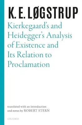 Kierkegaardova a Heideggerova analýza existencie a jej vzťah k ohlasovaniu - Kierkegaard's and Heidegger's Analysis of Existence and Its Relation to Proclamation