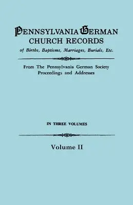 Pennsylvánske nemecké cirkevné záznamy, zväzok II - Pennsylvania German Church Records, Volume II