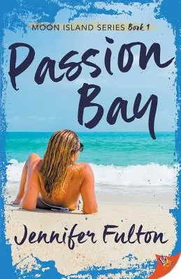 Zátoka vášne - Passion Bay