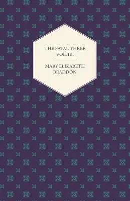 Osudová trojka zväzok III. - The Fatal Three Vol. III.