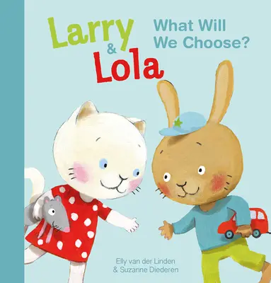 Larry a Lola. Čo si vyberieme? - Larry and Lola. What Will We Choose?