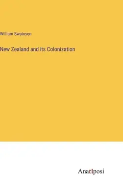 Nový Zéland a jeho kolonizácia - New Zealand and its Colonization