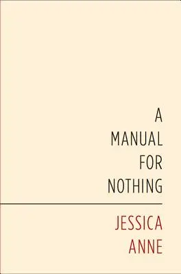 Príručka pre nič - A Manual for Nothing