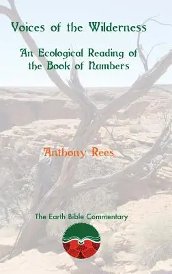 Hlasy púšte: Ekologické čítanie Knihy Numeri - Voices of the Wilderness: An Ecological Reading of the Book of Numbers