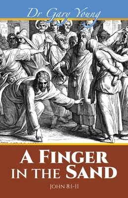 Prst v piesku: Ján 8,1-11 - A Finger in the Sand: John 8:1-11