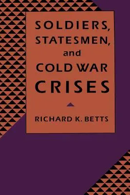 Vojaci, štátnici a krízy studenej vojny - Soldiers, Statesman, and Cold War Crises