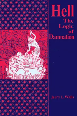 Peklo: Logika zatratenia - Hell: The Logic of Damnation