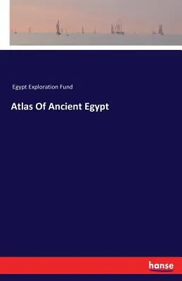 Atlas starovekého Egypta - Atlas Of Ancient Egypt