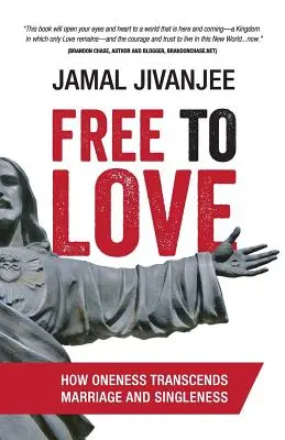 Slobodná láska: Ako jednota presahuje manželstvo a slobodu - Free to Love: How Oneness Transcends Marriage and Singleness