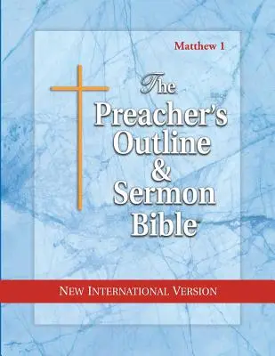 Kazateľská osnova a Biblia na kázanie-NIV-Matúš 1: kapitoly 1-15 - Preacher's Outline & Sermon Bible-NIV-Matthew 1: Chapters 1-15