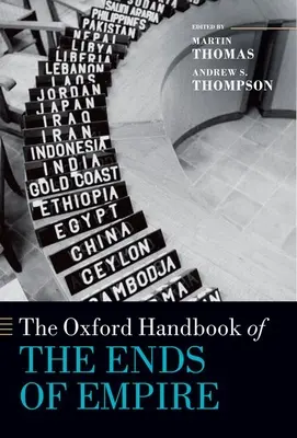 Oxford Handbook of the Ends of Empire (Oxfordská príručka o koncoch impéria) - The Oxford Handbook of the Ends of Empire
