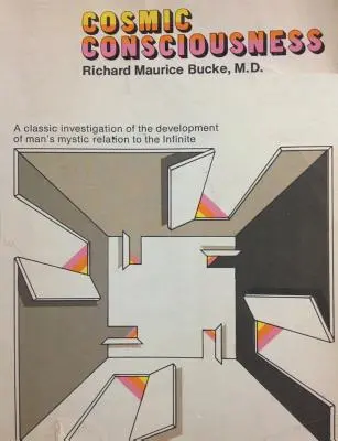 Kozmické vedomie: Štúdia o evolúcii ľudskej mysle - Cosmic Consciousness: A Study in the Evolution of the Human Mind