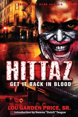 Hittaz: Získajte ho späť v krvi - Hittaz: Get It Back In Blood