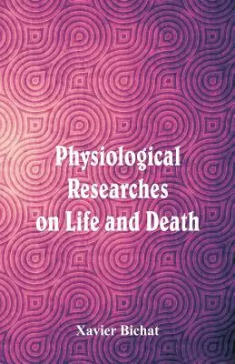 Fyziologické výskumy života a smrti - Physiological Researches on Life and Death