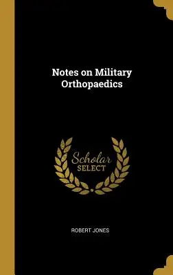 Poznámky k vojenskej ortopédii - Notes on Military Orthopaedics