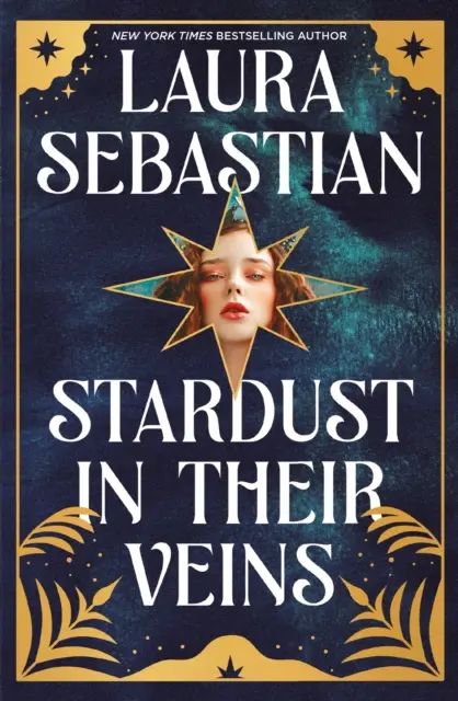 Hviezdny prach v ich žilách - Po dramatických a smrteľných udalostiach z knihy Hrady v ich kostiach - Stardust in their Veins - Following the dramatic and deadly events of Castles in Their Bones