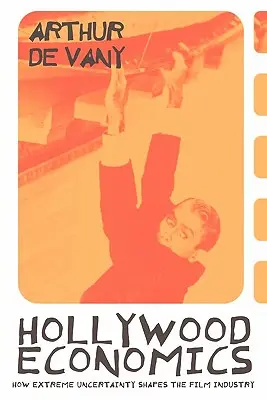 Ekonomika Hollywoodu: Ako extrémna neistota formuje filmový priemysel - Hollywood Economics: How Extreme Uncertainty Shapes the Film Industry