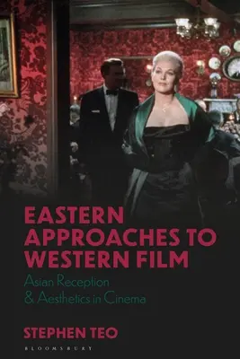 Východné prístupy k západnému filmu: Ázijská recepcia a estetika v kinematografii - Eastern Approaches to Western Film: Asian Reception and Aesthetics in Cinema