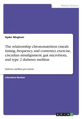 Vzťah chrononutrície (načasovanie, frekvencia a obsah jedál), cvičenia, cirkadiánneho nesúladu, črevnej mikrobioty a diabetu mellitu 2. typu - The relationship chrononutrition (meals timing, frequency, and contents), exercise, circadian misalignment, gut microbiota, and type 2 diabetes mellit