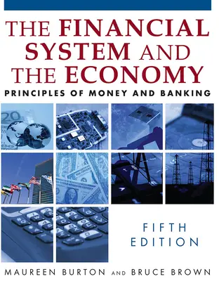 Finančný systém a hospodárstvo: Princípy peňazí a bankovníctva - The Financial System and the Economy: Principles of Money and Banking